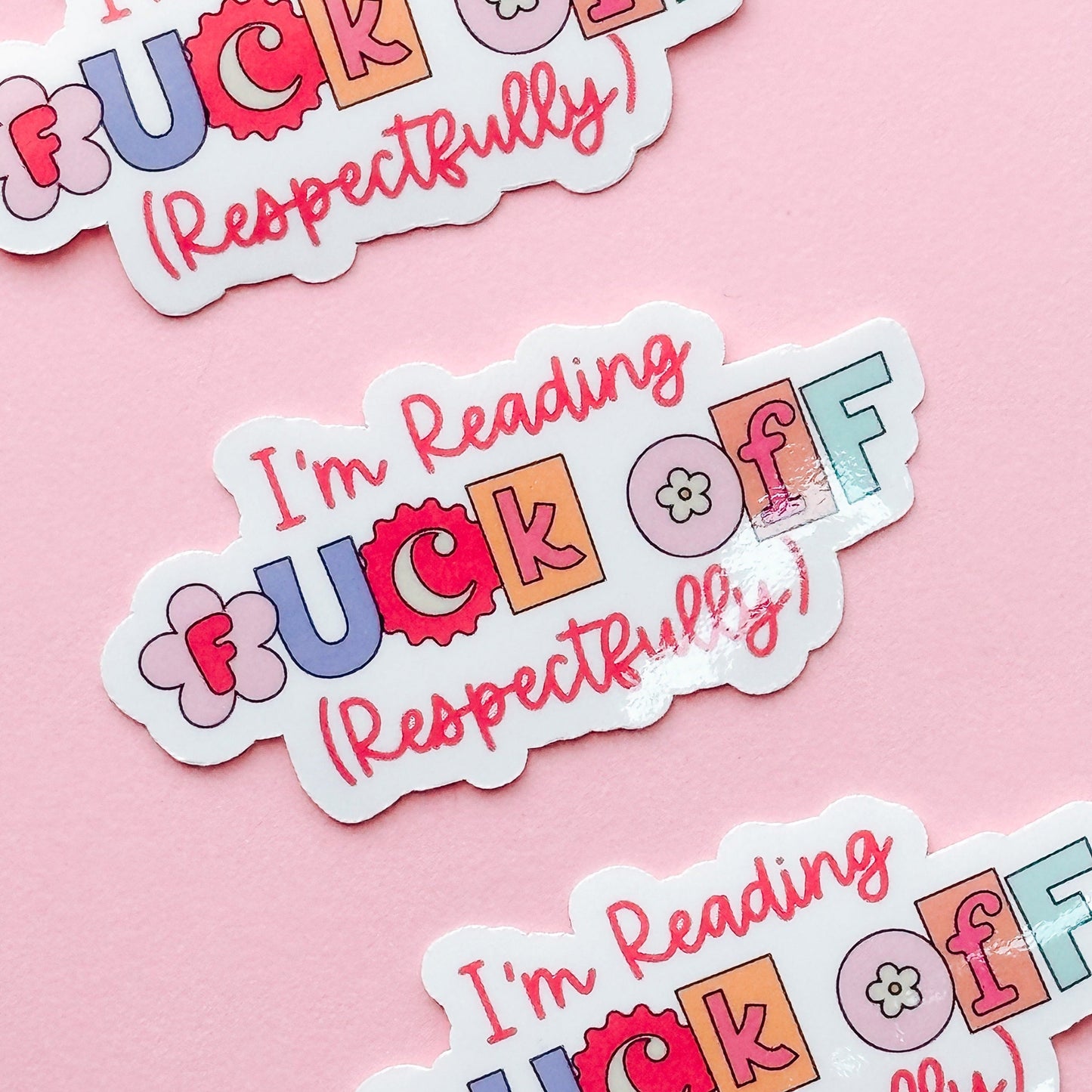 I'm Reading F*ck Off (Respectfully) Vinyl Sticker