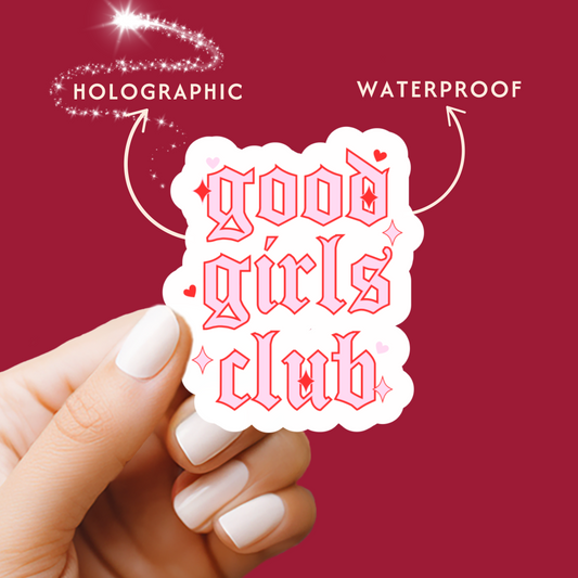 Good Girls Club Holographic Vinyl Sticker