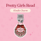 Pretty Girls Read E-Reader Kindle Phone Charm