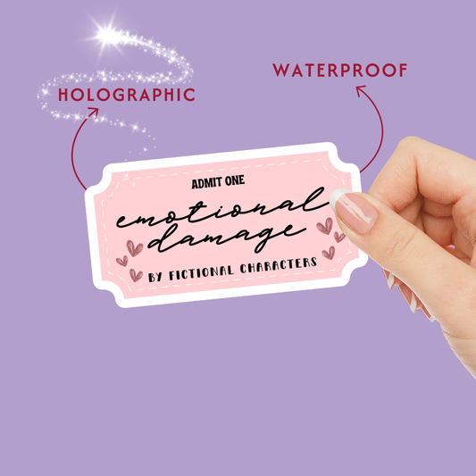 Emotional Damage by Fictional Characters Ticket Bookish Holographic Vinyl Sticker