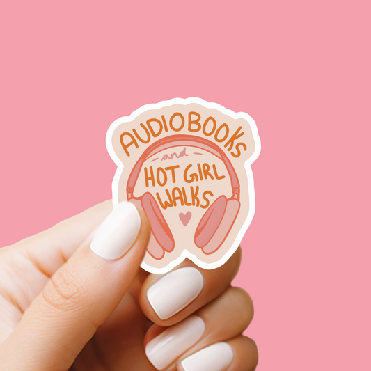 Audiobooks and Hot Girl Walks Bookish Vinyl Sticker