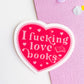 I F*cking Love Books Love Heart Vinyl Sticker